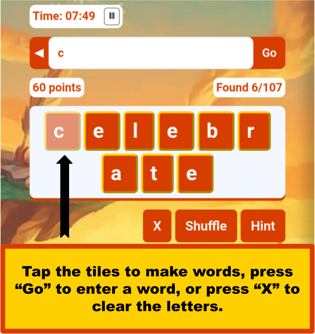 Tap the tiles to make words, press GO to enter a word, or press X to clear the letters.